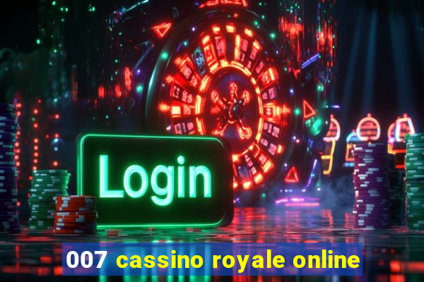 007 cassino royale online